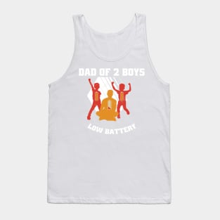 Dad of 2 Boys - Low Battery - Fathers Day Becoming Father Tank Top